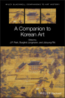 A Companion to Korean Art (Blackwell Companions to Art History) Cover Image