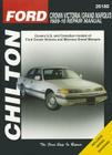 Ford Crown Victoria and Grand Marquis, 1989 - 2010 (Chilton's Total Car Care Repair Manuals) By Eric Michael Mihalyi, Mark Ryan, Chilton Cover Image