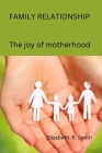Family Relationship: The Joy of Motherhood Cover Image