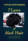 7 Laws of black Hair: Uncover the Principles that Govern black Hair Glory Cover Image