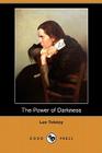 The Power of Darkness (Dodo Press) By Leo Nikolayevich Tolstoy, Arthur Hopkins (Translator) Cover Image