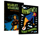 Hypnotwist / Scarlet By Starlight By Gilbert Hernandez Cover Image
