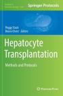 Hepatocyte Transplantation: Methods and Protocols (Methods in Molecular Biology #1506) By Peggy Stock (Editor), Bruno Christ (Editor) Cover Image