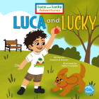 Luca and Lucky By Stephanie Gaston, Katie Crumpton (Illustrator) Cover Image