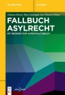 Fallbuch Asylrecht (de Gruyter Studium) Cover Image