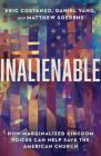 Inalienable: How Marginalized Kingdom Voices Can Help Save the American Church Cover Image