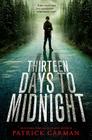Thirteen Days to Midnight By Patrick Carman Cover Image