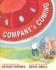 Company's Coming By Arthur Yorinks, David Small (Illustrator) Cover Image