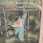 The Adventures of Wispey and Chicca: A Magical Tale of a Fairy Without Wings and a Brave Cicada By Michelle Cerche Quin Cover Image