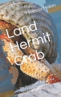 Land Hermit Crab: The Best Guide To Care For Your Land Hermit Crab Cover Image
