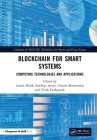 Blockchain for Smart Systems: Computing Technologies and Applications By Latesh Malik (Editor), Sandhya Arora (Editor), Urmila Shrawankar (Editor) Cover Image