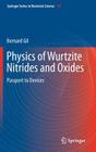 Physics of Wurtzite Nitrides and Oxides: Passport to Devices Cover Image