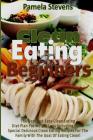Clean Eating for Beginners: The Best And Easy Clean Eating Diet Plan For Weight Loss Including Some Special Delicious Clean Eating Recipes For The Cover Image