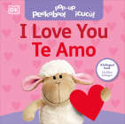 Bilingual Pop-Up Peekaboo! I Love You / Te amo Cover Image