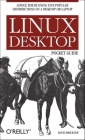 Linux Desktop Pocket Guide: Advice for Running Five Popular Distributions on a Desktop or Laptop Cover Image