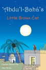 'Abdu'l-Bahá's Little Brown Cat By Carolyn Sparey Fox, Alan McKay (Illustrator) Cover Image