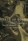 Trail of Bones: More Cases from the Files of a Forensic Anthropologist Cover Image