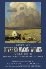 Best of Covered Wagon Women: Emigrant Girls on the Overland Trails By Kenneth L. Holmes (Editor), Melody M. Miyamoto Walters (Introduction by) Cover Image
