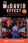 The McDavid Effect: Connor McDavid and the New Hope for Hockey By Marty Klinkenberg Cover Image