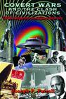 Covert Wars and the Clash of Civilizations: Ufos, Oligarchs and Space Secrecy Cover Image