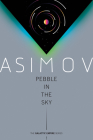 Pebble in the Sky (Galactic Empire #3) By Isaac Asimov Cover Image