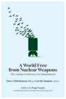 A World Free from Nuclear Weapons: The Vatican Conference on Disarmament By Drew Christiansen (Editor), Carole Sargent (Editor) Cover Image