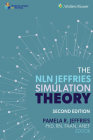 The NLN Jeffries Simulation Theory By Pamela R. Jeffries, PhD, RN, FAAN, ANEF Cover Image