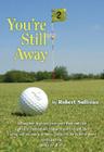 You're Still Away: Golfing for Fun, Golfing for All of Us Cover Image