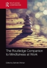 The Routledge Companion to Mindfulness at Work Cover Image