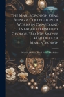 The Marlborough Gems Being a Collection of Works in Cameo and Intaglio Formed by George, 3Rd [Or Rather 4Th] Duke of Marlborough Cover Image