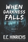 When Darkness Falls: Terrifying True Stories: Volume 3 Cover Image
