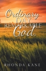 Ordinary Day. Remarkable God. By Rhonda Kane Cover Image