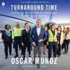 Turnaround Time: Uniting an Airline and Its Employees in the Friendly Skies By Oscar Munoz Cover Image
