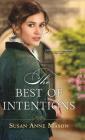 Best of Intentions (Canadian Crossings #1) By Susan Anne Mason (Preface by) Cover Image