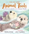 Find Out About Animal Tools By Martin Jenkins, Jane McGuinness (Illustrator) Cover Image