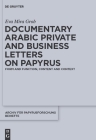 Documentary Arabic Private and Business Letters on Papyrus: Form and Function, Content and Context Cover Image