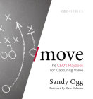 Move: The Ceo's Playbook for Capturing Value By Sandy Ogg Cover Image