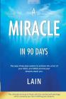 A Miracle in 90 Days By Lain Cover Image