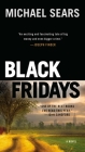 Black Fridays: A Novel (A Jason Stafford Novel #1) By Michael Sears Cover Image