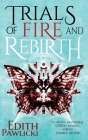 Trials of Fire and Rebirth By Edith Pawlicki Cover Image