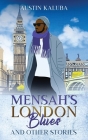 Mensah's London Blues and Other Stories By Austin Kaluba Cover Image