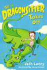 The Dragonsitter Takes Off (The Dragonsitter Series #2) By Josh Lacey, Garry Parsons (Illustrator) Cover Image