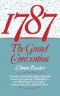 1787: The Grand Convention By Clinton Lawrence Rossiter, Richard B. Morris (Foreword by) Cover Image