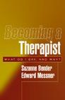 Becoming a Therapist: What Do I Say, and Why? By Suzanne Bender, MD, Edward Messner, MD Cover Image