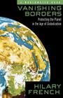 Vanishing Borders: Protecting the Planet in the Age of Globalization Cover Image