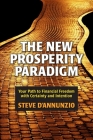 The New Prosperity Paradigm: Your Path to Financial Freedom with Certainty and Intention Cover Image