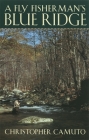 A Fly Fisherman's Blue Ridge Cover Image