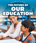 The Future of Our Education Cover Image