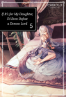 If It's for My Daughter, I'd Even Defeat a Demon Lord: Volume 5 Cover Image