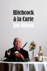 Hitchcock à la Carte By Jan Olsson Cover Image